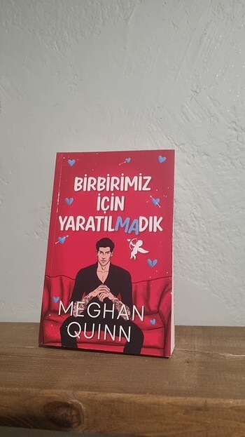 Sevimsiz Bir Tanışma ve Birbirimiz İçin Yaratılmadık / Meghan Qu