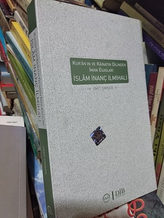 Kur'an'ın ve kainatın dilinden iman esasları İslam inanç ilmihal