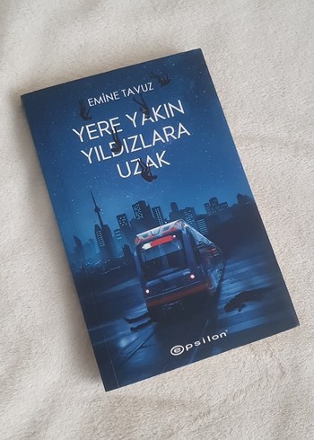 Yere Yakın Yıldızlara Uzak - Emine Tavuz