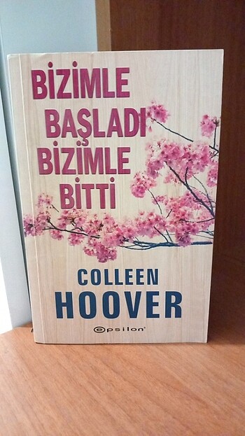 Colleen Hoover Bizimle Başladı Bizimle Bitti