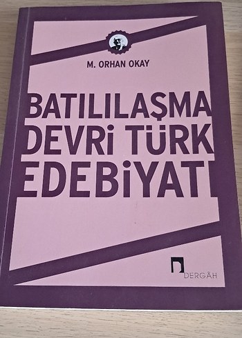 Batılılaşma Devri Türk Edebiyatı - M. Orhan Okay