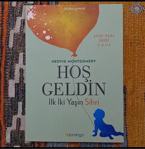 Hoş Geldin: İlk İki Yaşın Sırrı