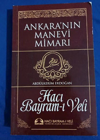 Ankara'nın Manevi Mimarı Hacı Bayram-ı Veli