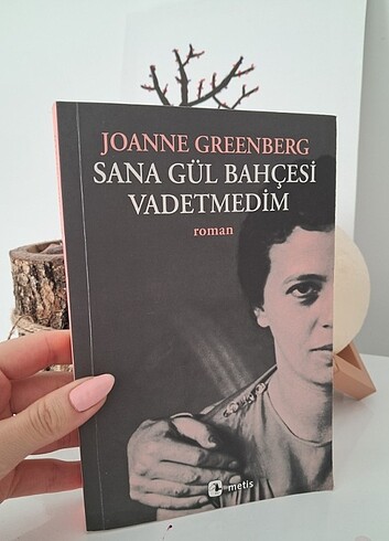 Sana Gül Bahçesi Vadetmedim-Joanne Greenberg