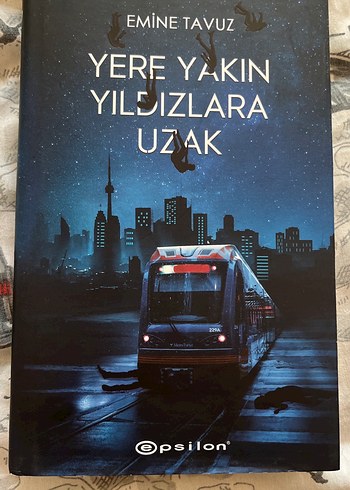 Yere Yakın Yıldızlara Uzak - Emine Tavuz