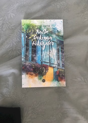 Kalbe Dokunan Hikayeler - Betül Şatır