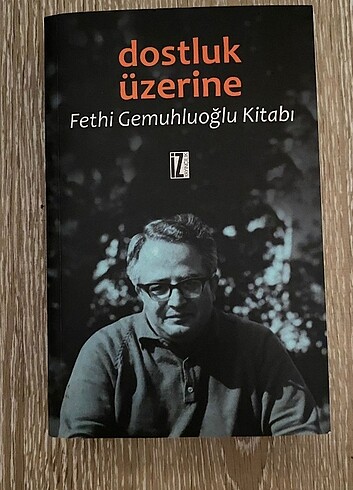 Dostluk Üzerine/ Fethi Gemuhluoğlu