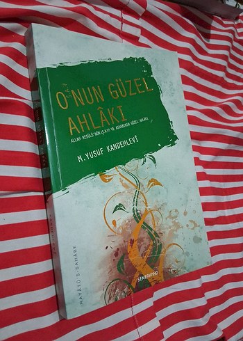 Onun Güzel Ahlakı - M. Yusuf Kandehlevi