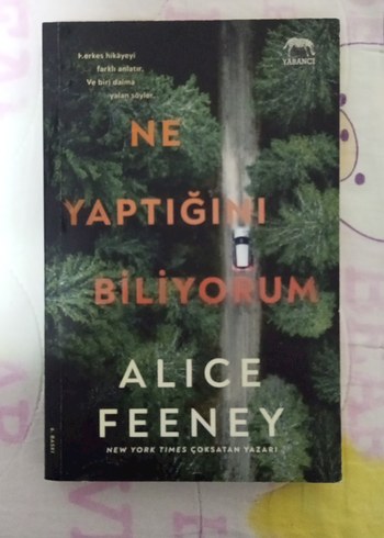 Ne Yaptığını Biliyorum - Alice Feeney