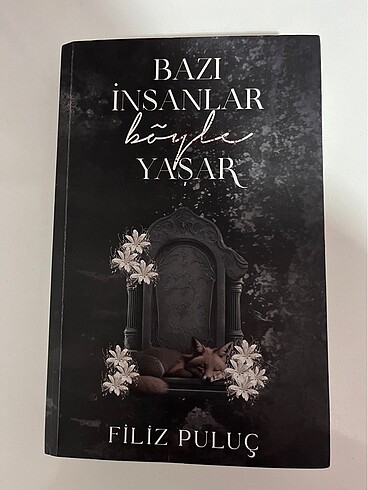 BAZI İNSANLAR BÖYLE YAŞAR Filiz PULUÇ