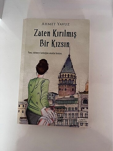 Zaten Kırılmış Bir Kızsın Ahmet YAVUZ