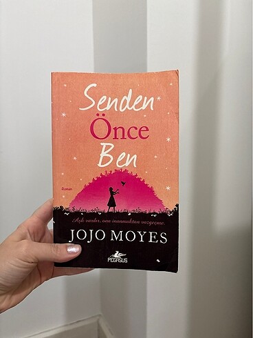 Senden Önce Ben - Jojo Moyes