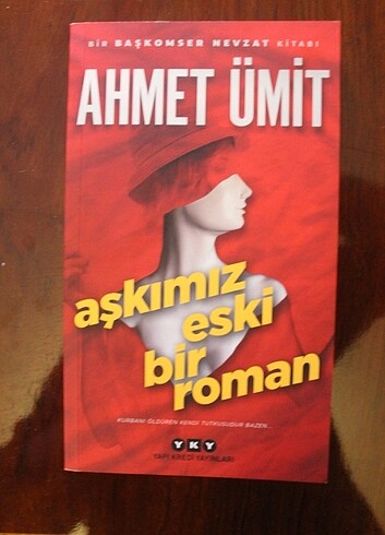 Ahmet Ümit - Aşkımız Eski Bir Roman