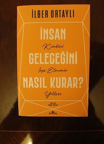 İlber Ortaylı - İnsan Geleceğini Nasıl Kurar?