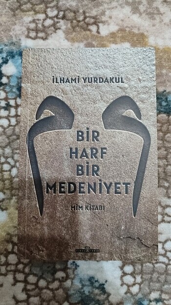 Bir Harf Bir Medeniyet 