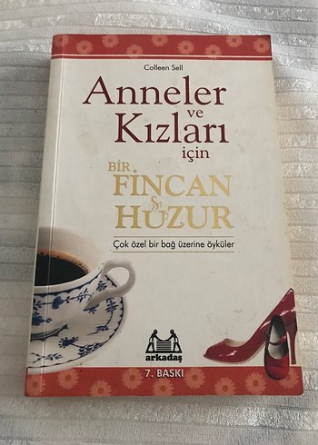 Anneler ve Kızları İçin Fincan ve Huzur Kitabı