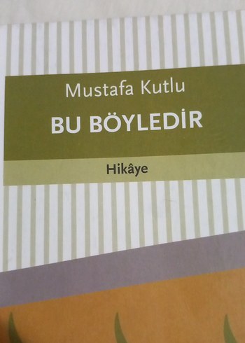 Beden Mustafa Kutlu - Bu Böyledir Hikaye Kitabı