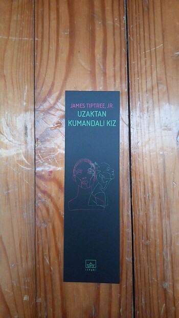 Beden James Tıptree, JR. / İthaki Yayınları / Uzaktan Kumandalı Kız