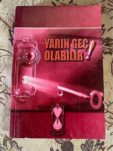 Yarın geç olabilir