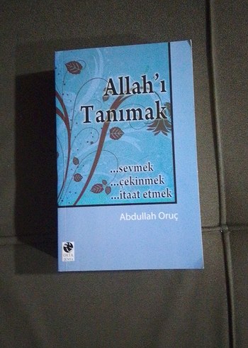 Allah'ı Tanımak - Abdullah Oruç