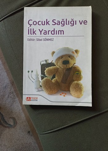 Çocuk Sağlığı ve İlk Yardım - Sibel Sönmez