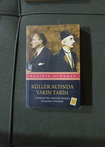 Küller Altında Yakın Tarih - Mustafa Armağan