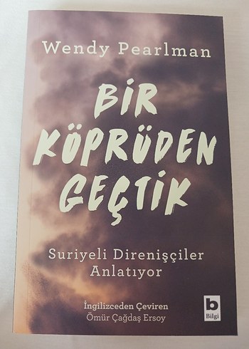 Bir Köprüden Geçtik - Wendy Pearlman