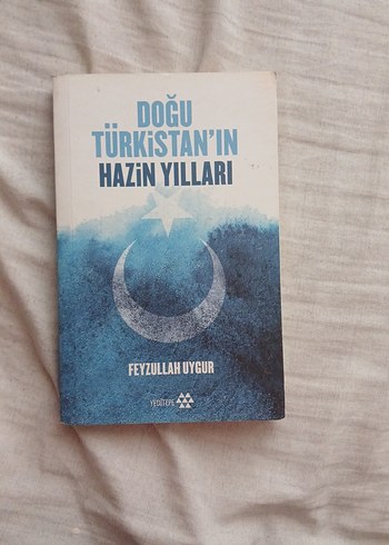 Doğu Türkistan'ın Hazin Yılları - Feyzullah Uygur