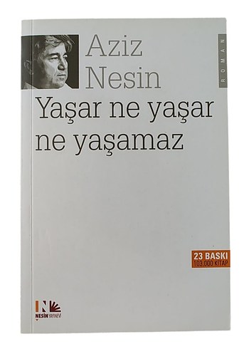 Aziz Nesin - Yaşar Ne Yaşar Ne Yaşamaz Romanı