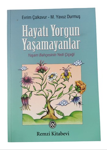 Hayatı Yorgun Yaşamayanlar - Evrim Çalkavur