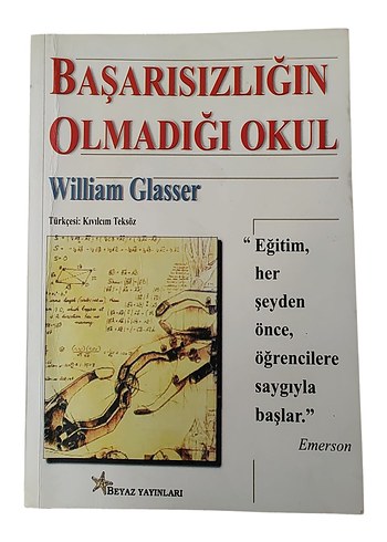 Başarısızlığın Olmadığı Okul - William Glasser