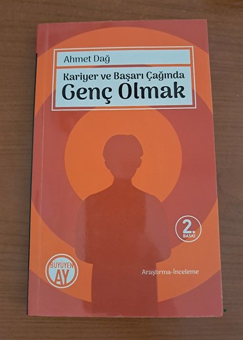Kariyer ve Başarı Çağında Genç Olmak - Ahmet Dağ