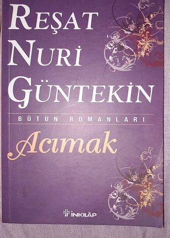 Reşat Nuri Güntekin - Acımak Romanı