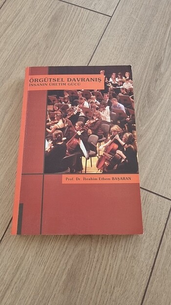 Örgütsel Davranış İnsanın Üretim Gücü İbrahim Ethem Başaran