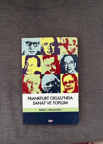 Frankfurt Okulu'nda Sanat ve Toplum - Besim F. Delaloğlu