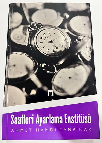 Saatleri Ayarlama Enstitüsü Kitap- Ahmet Hamdi Tanpinar
