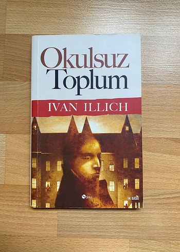 Okulsuz Toplum - Ivan Illich