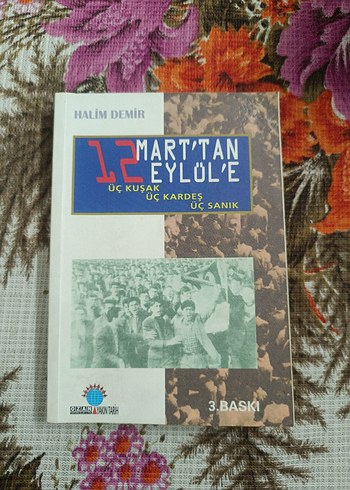 Mart'tan Eylül'e Üç Kuşak Üç Kardeş Tarih Kitabı