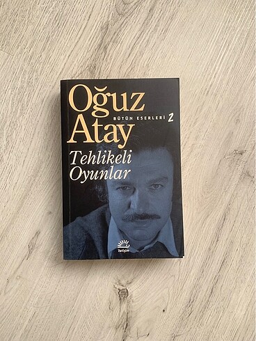Oğuz Atay - Tehlikeli Oyunlar