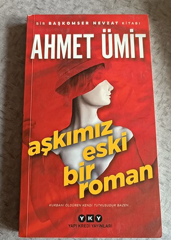 Aşkımız Eski Bir Roman - Ahmet Ümit