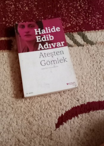 Ateşten Gömlek - Halide Edib Adıvar