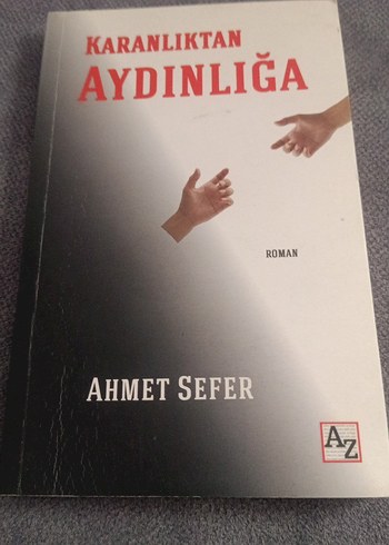 Karanlıktan Aydınlığa - Ahmet Sefer