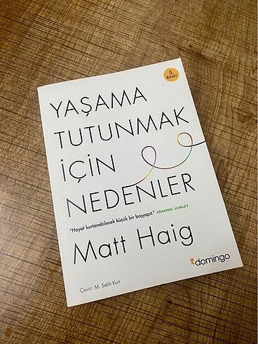 YAŞAMA TUTUNMAK İÇİN NEDENLER