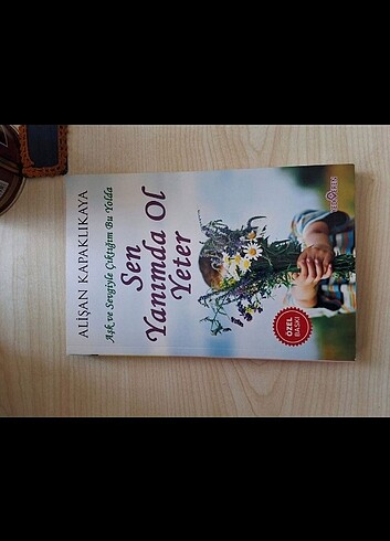 Kitap - Sen Yanımda Ol Yeter - Alişan Kapaklıkaya