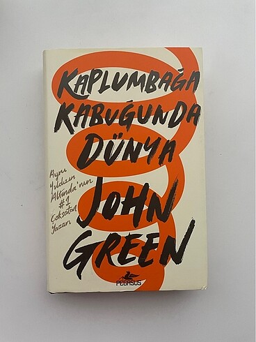 Kaplumbağa Kabuğunda Dünya - John Green
