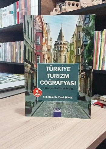 Türkiye Turizm Coğrafyası ve Dünya Kültürel Mirası Kitabı