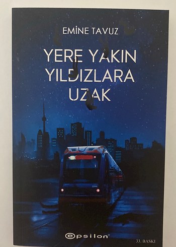 Yere Yakın Yıldızlara Uzak - Emine Tavuz