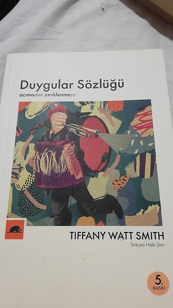 Duygular Sözlüğü acımadan zevklenmeye/ tıffany watt smıth