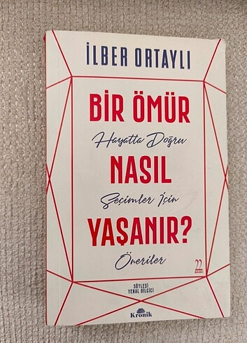  Beden BİR ÖMÜR NASIL YAŞANIR- İLBER ORTAYLI