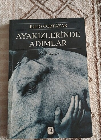 Ayak izlerimde adımlar Julio Coltazar